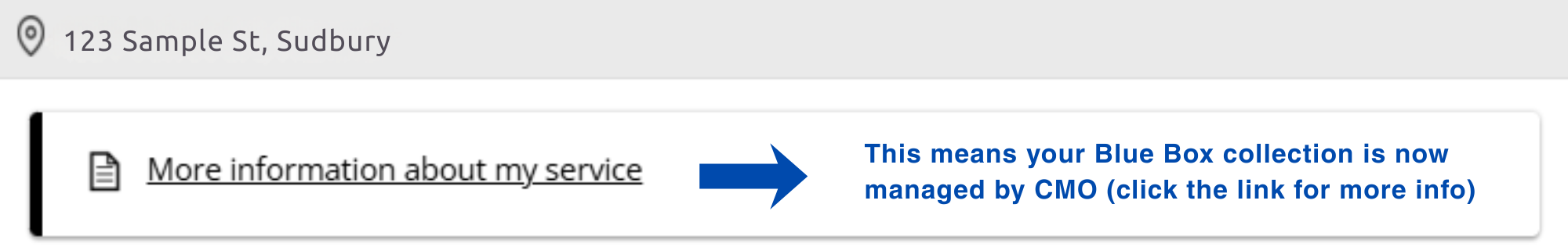 Screenshot showing the "More information about my service" message under the sample address entered in Waste Wise. An arrow pointing from this message indicates this means your Blue Box recycling is now managed by CMO and to click the link for more info.